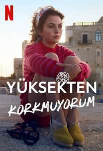 Yüksekten Korkmuyorum izle